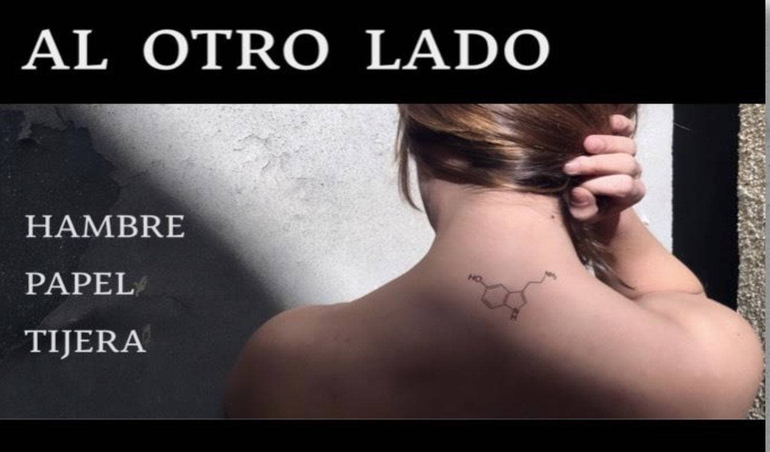 AL OTRO LADO , HAMBRE , PAPEL, TIJERA